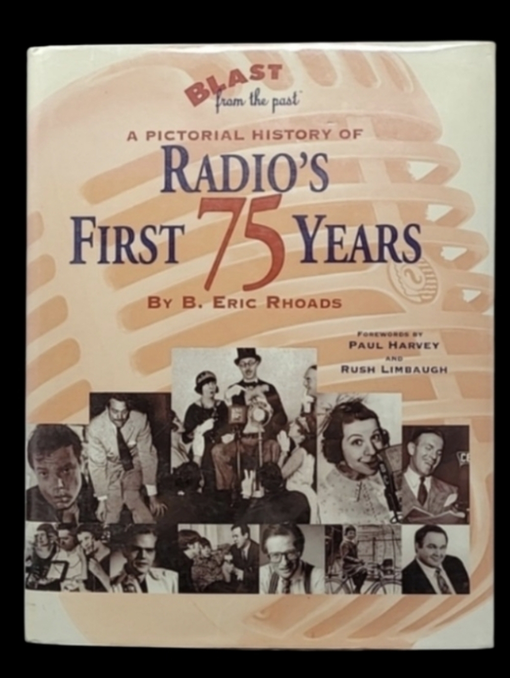 1996 A PICTORIAL HISTORY OF RADIO'S FIRST 75 YEARS BY B. ERIC RHOADS